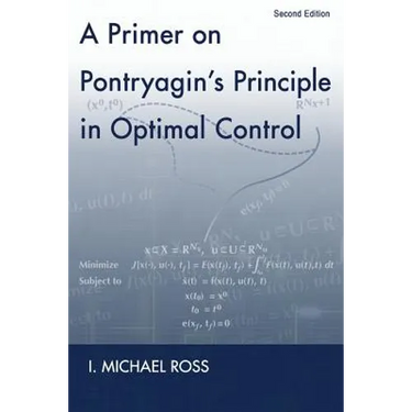 A Primer on Pontryagin's Principle in Optimal Control: Second Edition