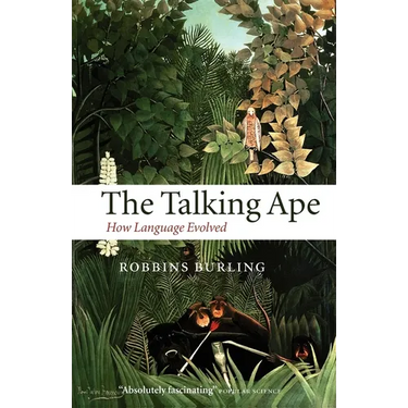 The Talking Ape: How Language Evolved