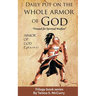 Daily put on the whole armor of God: Dress for Spiritual Warfare