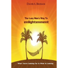 The Lazy Man's Way To Enlightenment: What You're Looking For Is What Is Looking
