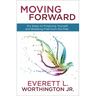 Moving Forward: Six Steps to Forgiving Yourself and Breaking Free from the Past