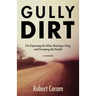 Gully Dirt: On Exposing the Klan, Raising a Hog, and Escaping the South