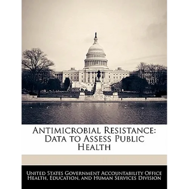 Antimicrobial Resistance: Data to Assess Public Health