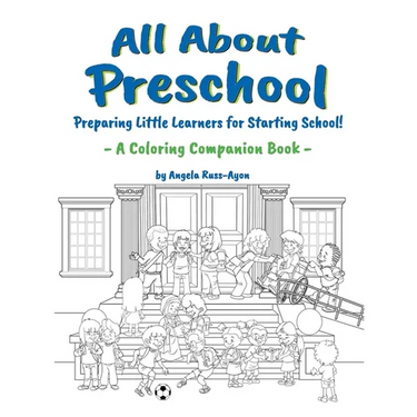 All About Preschool Companion Coloring Book: Preparing Little Learners for Starting School! (Diverse and Multicultural)