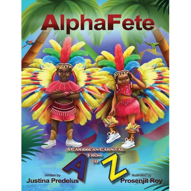 AlphaFete: A Caribbean Carnival From A to Z