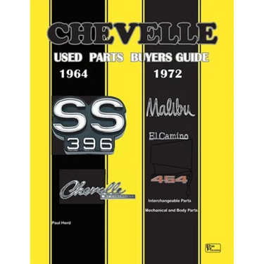 Chevelle Used Parts Buyers Guide 1964-1972: Interchangeable Parts