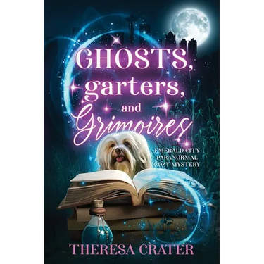 Ghosts, Garters, and Grimoires: Emerald City Paranormal Women's Fiction