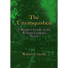 The Unvanquished: A Reader's Guide to the William Faulkner Novel