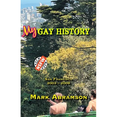 My Gay History: San Francisco 2003-2008