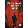 The master of St. Benedict's Vol. 1