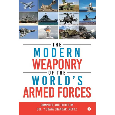 The Modern Weaponry of the World's Armed Forces