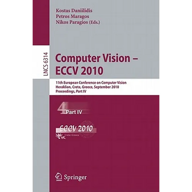 Computer Vision - ECCV 2010: 11th European Conference on Computer Vision, Heraklion, Crete, Greece, September 5-11, 2010, Proceedings, Part IV