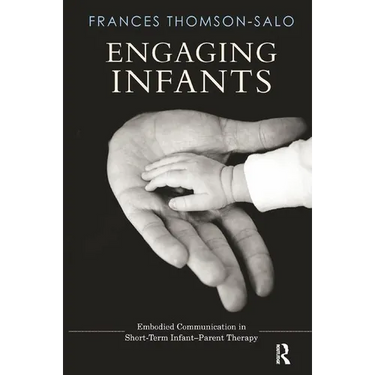 Engaging Infants: Embodied Communication in Short-Term Infant-Parent Therapy