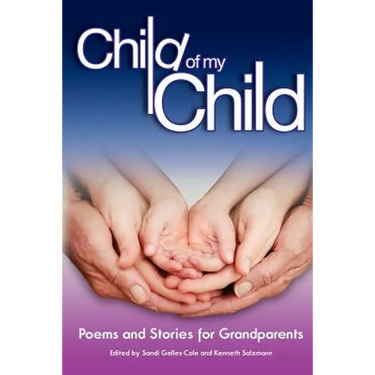 Child of My Child: Poems and Stories for Grandparents