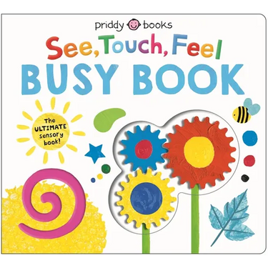 See, Touch, Feel Busy Book: The Ultimate Sensory Book for Kids!