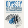 Odyssey: My Life as a Controversial Evolutionary Psychologist