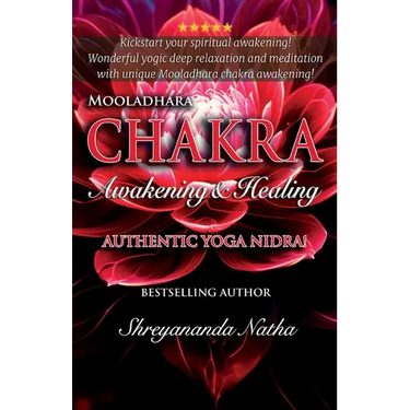 Mooladhara Chakra Awakening & Healing: Authentic Yoga Nidra Meditation Script!