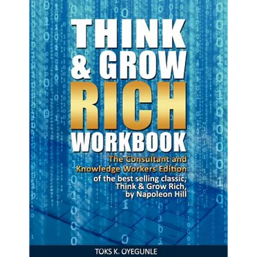 Think & Grow Rich Workbook: The Consultant and Knowledge Workers Edition