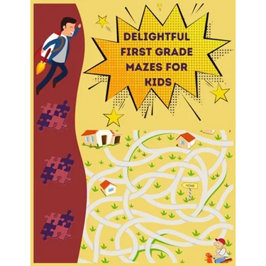Delightful First Grade Mazes for Kids: Maze Book for Kids 3-8