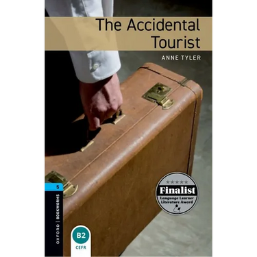Oxford Bookworms Library: The Accidental Tourist: Level 5: 1,800 Word Vocabulary