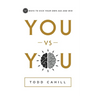 You vs You: 12 Ways to Kick Your Own Ass and Win