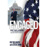 Engaged: Pat Deluhery and the Golden Age of Democratic Party Activism