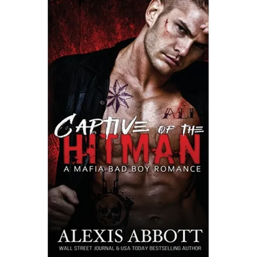 Captive of the Hitman: A Bad Boy Mafia Romance