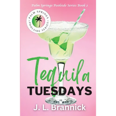 Tequila Tuesdays: Book 2 in the Palm Springs Poolside Series