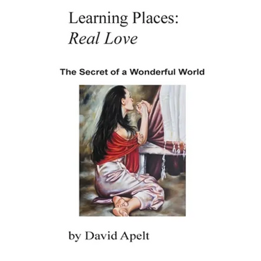 Learning Places: Real Love: The Secret of a Wonderful World