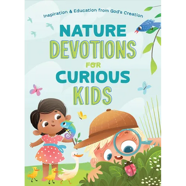 Nature Devotions for Curious Kids: Inspiration and Education from God's Creation
