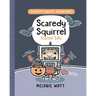 Scaredy Squirrel Scared Silly: (A Graphic Novel)