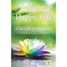 Twelve Resolutions for a Happy Life: A Manual for Happiness