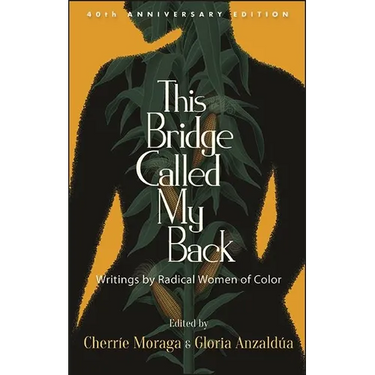 This Bridge Called My Back: Writings by Radical Women of Color