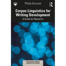 Corpus Linguistics for Writing Development: A Guide for Research