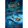 How Many Nobles Does It Take to Plan an Assassination