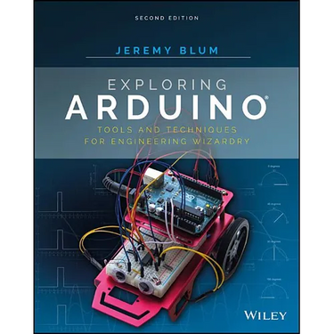 Exploring Arduino: Tools and Techniques for Engineering Wizardry