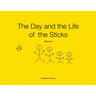 The Day and the Life of the Sticks: This is Us
