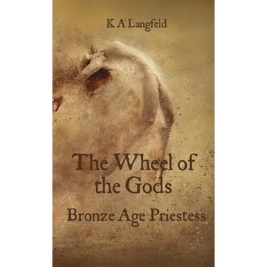 The Wheel of the Gods: Bronze Age Priestess