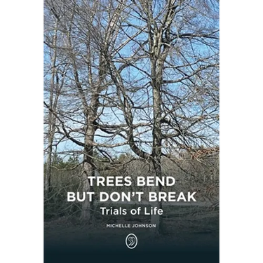 Trees Bend but Don't Break: Trials of Life