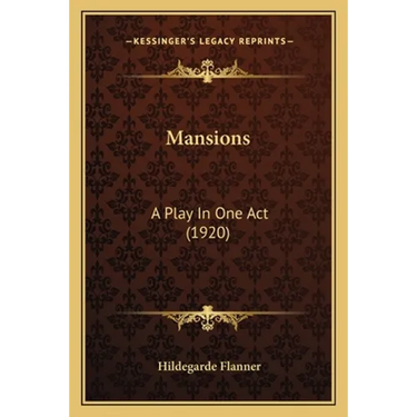 Mansions: A Play In One Act (1920)