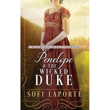 Penelope and the Wicked Duke: Book Four of the Wishing Well Series