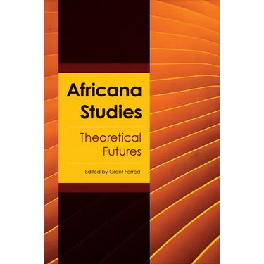 Africana Studies: Theoretical Futures