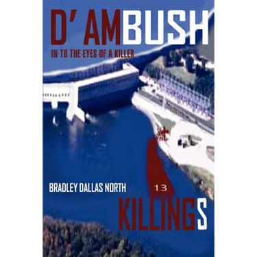 D' Ambush Killings: In to the Eyes of a Killer