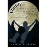 Daddy, There's a Light in the Sky: An Illumination of Life Stories