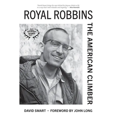 Royal Robbins: The American Climber