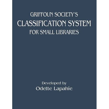 Griffoun Society's Classification System for Small Libraries