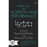 Perspectives on Notation and Performance