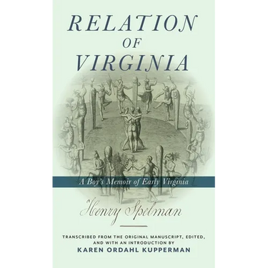 Relation of Virginia: A Boy's Memoir of Life with the Powhatans and the Patawomecks