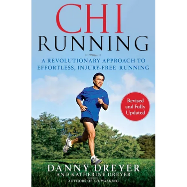 Chirunning: A Revolutionary Approach to Effortless, Injury-Free Running
