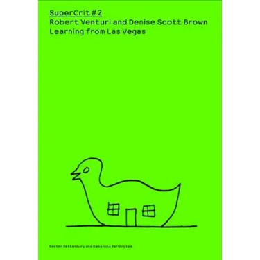 Robert Venturi and Denise Scott Brown: Learning from Las Vegas: Supercrit #2